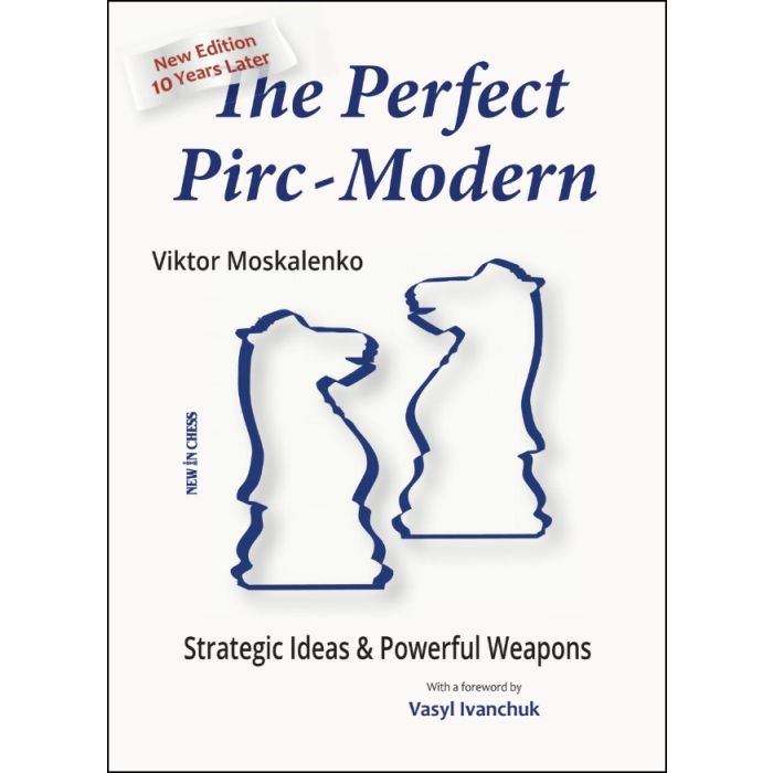 The Perfect Pirc-Modern – New Edition 10 Years Later
