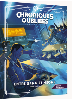 Chroniques Oubliées : Contemporain 2 - Entre Sang et Néons