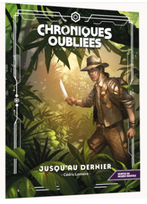 Chroniques Oubliées : Contemporain 2 - Jusqu'au Dernier
