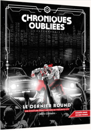 Chroniques Oubliées : Contemporain 2 - Le dernier round