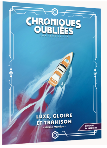 Chroniques Oubliées : Contemporain 2 - Luxe, Gloire et Trahison