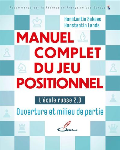 Manuel complet du jeu positionnel, Tome 1 /Sakaev / Landa