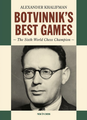 Botvinnik's Best Games /Alexander Khalifman
