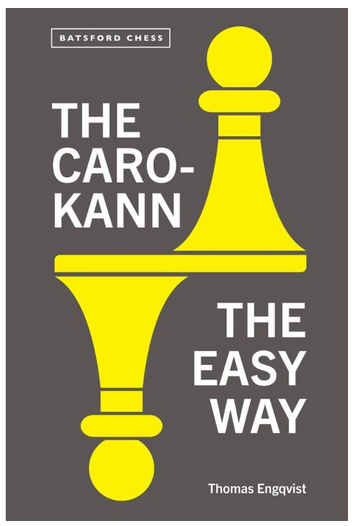 The Caro-Kann The Easy Way / Thomas Engqvist