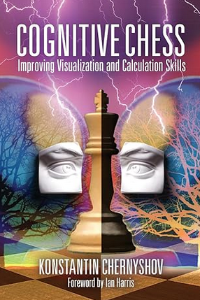Cognitive Chess: Improving Visualization and Calculation Skills /  Chernyshov