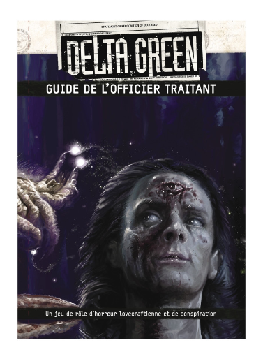 Delta Green - Guide de l'Officier Traitant