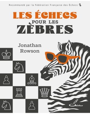 Les échecs pour les zèbres