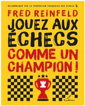 Jouez aux échecs comme un champion !/Reinfeld