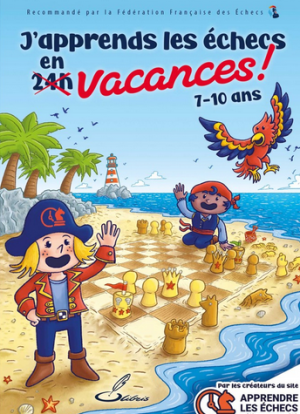 J'apprends les échecs en vacances !